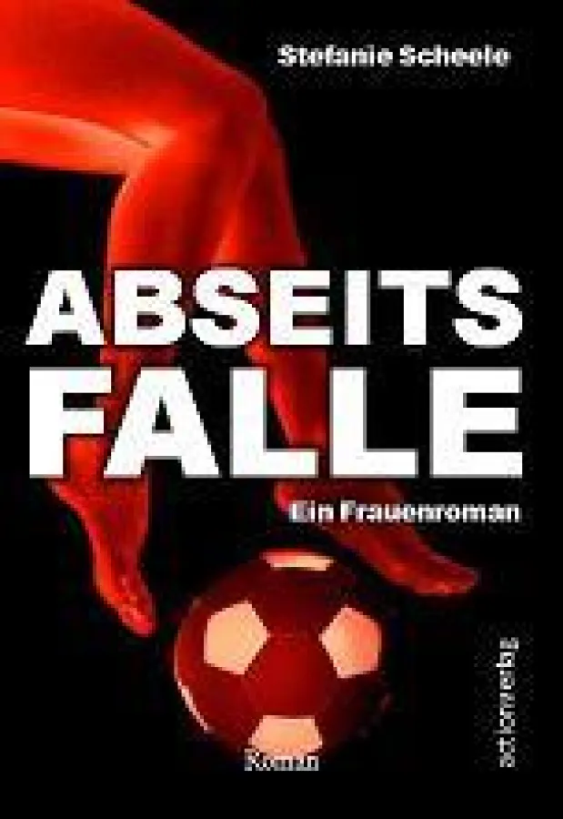 Abseitsfalle - ein Frauenroman