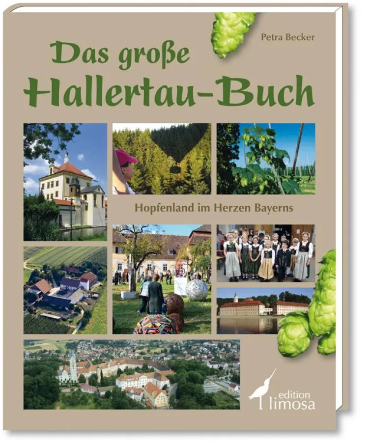 Das große Hallertau-Buch | Hopfenland im Herzen Bayerns ISBN 978-3-86037-362-0, 176 Seiten, Format: 24 x 30 cm, gebunden. 19,90 €