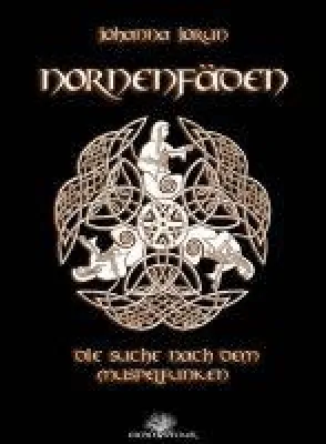 Bild: Nornenfäden - Abenteuerreihe entführt in die Mythen- und Sagenwelt des vorchristlichen Europas