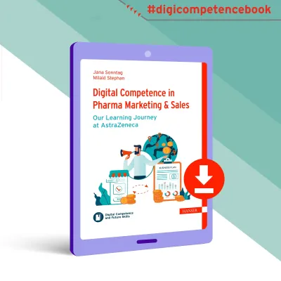 Bild: Neuerscheinung: Digital Competence in Pharma Marketing & Sales - Our Learning Journey at AstraZeneca 