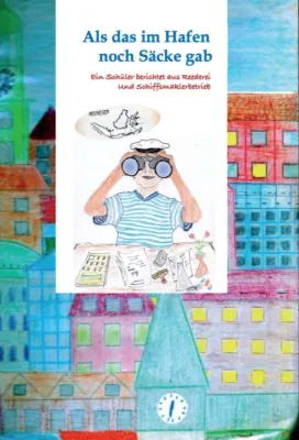 Als das im Hafen noch Säcke gab - Ein heiterer seemännischer Rückblick Bild: Als das im Hafen noch Säcke gab - Ein heiterer seemännischer Rückblick