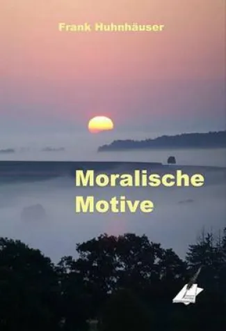 Neuerscheinung: Moralische Motive Bild: Neuerscheinung: Moralische Motive