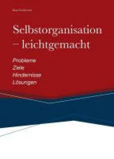 Bild: Selbstorganisation - leichtgemacht - einfache Schritt-für-Schritt-Anleitung für jedermann