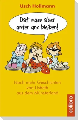 Bild: Drittes Lisbeth-Buch der münsterländischen Kabarettistin Usch Hollmann erschienen