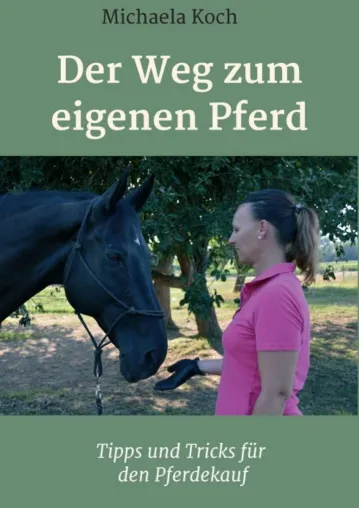 Bild: Der Weg zum eigenen Pferd - Tipps und Tricks für den Pferdekauf