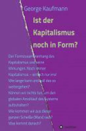 Bild: Ist der Kapitalismus noch in Form? - Sachbuch über den sterbenden Kapitalismus
