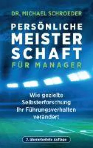 Bild: Persönliche Meisterschaft für Manager - ein handlicher Ratgeber für Führungskräfte
