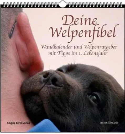 Erste Kombination aus Wandkalender und Welpenratgeber: „Deine Welpenfibel“ von Ines Ellen Janke Bild: Erste Kombination aus Wandkalender und Welpenratgeber: „Deine Welpenfibel“ von Ines Ellen Janke