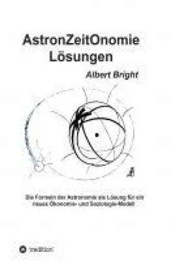 Bild: AstronZeitOnomie Lösungen - Sachbuch begibt sich auf eine faszinierende Reise in die Dimensionen der Zeit