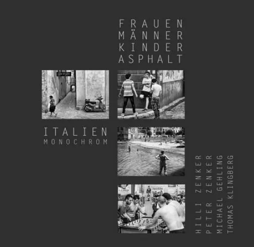 Bild: Neuer Bildband: Frauen, Männer, Kinder, Asphalt - Italien monochrom