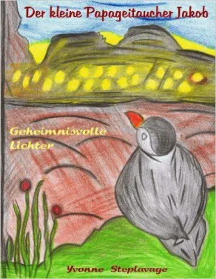 Bild: Neuerscheinung Kinderbuch: Der kleine Papageitaucher Jakob – Geheimnisvolle Lichter