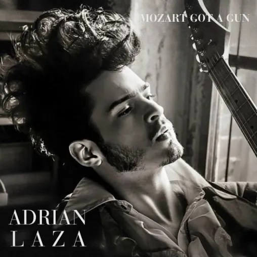 ADRIAN LAZA - MOZART GOT A GUN Bild: ADRIAN LAZA - MOZART GOT A GUN