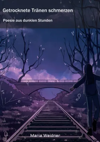 Bild: Getrocknete Tränen schmerzen - Poesie aus dunklen Stunden