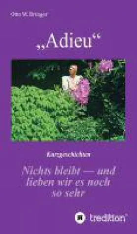 Bild: Adieu - neue Kurzgeschichten erzählen vom Abschiednehmen