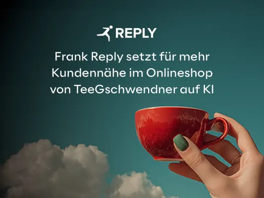 Frank Reply setzt für mehr Kundennähe im Onlineshop von TeeGschwendner auf KI Bild: Frank Reply setzt für mehr Kundennähe im Onlineshop von TeeGschwendner auf KI