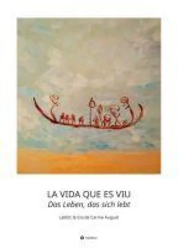 Bild: LA VIDA QUE ES VIU - Das Leben, das sich lebt - Kunst mit Kindern