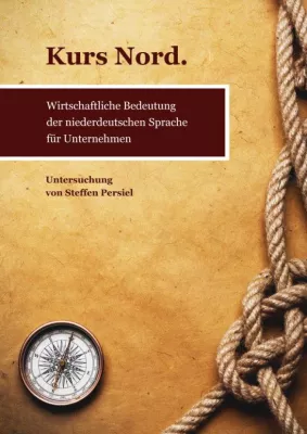 Standortvorteil Regionalsprache: Unternehmen verkaufen auf Plattdeutsch leichter Bild: Standortvorteil Regionalsprache: Unternehmen verkaufen auf Plattdeutsch leichter