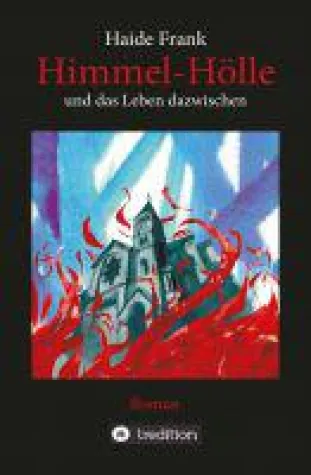 Bild: Himmel, Hölle und das Leben dazwischen - in neuem Roman helfen historische Figuren in der Not
