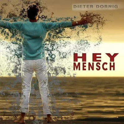 Bild: Hey Mensch – der neue und kritische Hit von Dieter Dornig