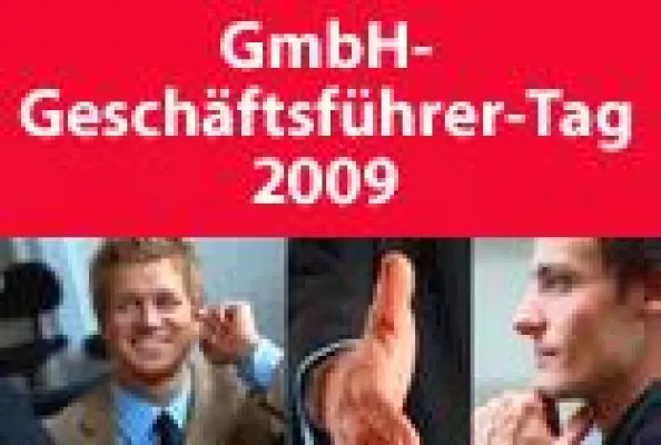 Bild: 1. GmbH-Geschäftsführer-Tag in Düsseldorf Erfolgs-Knowhow für GmbH-Chefs aus der Region