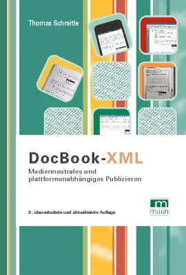 Neuauflage "DocBook - XML" in den Formaten Print, EPUB, PDF, HTML erschienen Bild: Neuauflage "DocBook - XML" in den Formaten Print, EPUB, PDF, HTML erschienen