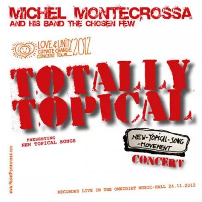 Bild: 'Totally Topical' Concert Doppelalbum & DVD von Michel Montecrossa veröffentlicht