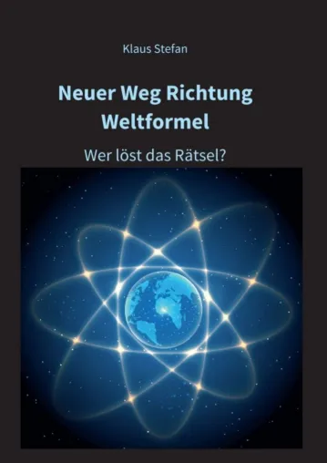 Bild: Neuer Weg Richtung Weltformel - Naturwissenschaftliches Buch