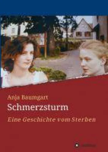 Bild: Schmerzsturm - tief bewegende Erzählung setzt sich mit Sterben, Tod und Verlust auseinander