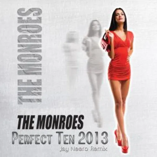 The Monroes - Perfect Ten 2013 Bild: The Monroes - Perfect Ten 2013