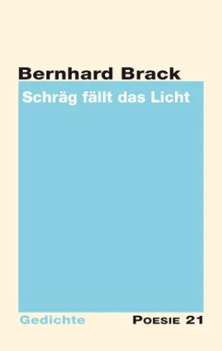 Bild: Lyrisches Debüt: 'Schräg fällt das Licht' von Bernhard Brack