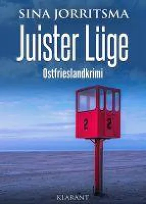 Bild: Neuerscheinung: Ostfrieslandkrimi "Juister Lüge" von Sina Jorritsma im Klarant Verlag