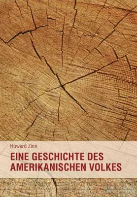 Bild: Gesamtausgabe der „Geschichte des amerikanischen Volkes“ von Howard Zinn endlich in deutscher Sprache