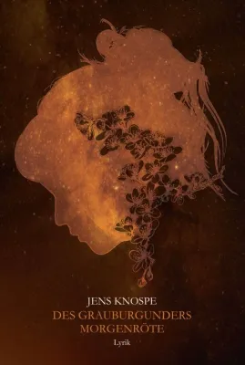 Bild: Des Grauburgunders Morgenröte - Von der Verlegenheit durch die Liebe und der Vergänglichkeit des Seins