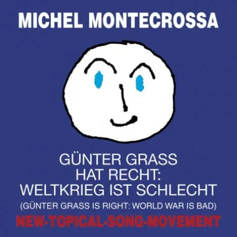 Bild: Michel Montecrossa's CD ‘Günter Grass hat recht: Weltkrieg ist schlecht’ äußert sich zu kontroversem Gedicht