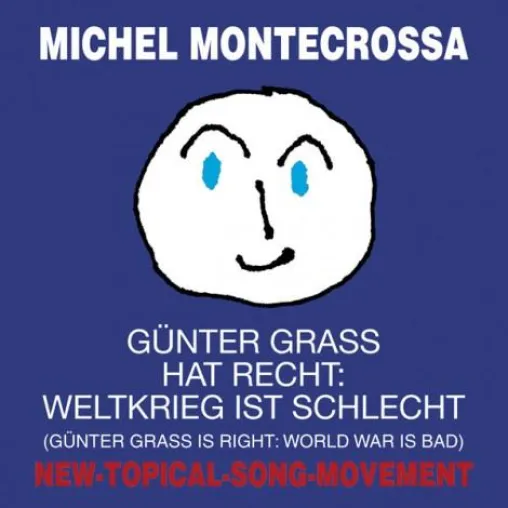 Bild: Michel Montecrossa's CD ‘Günter Grass hat recht: Weltkrieg ist schlecht’ äußert sich zu kontroversem Gedicht