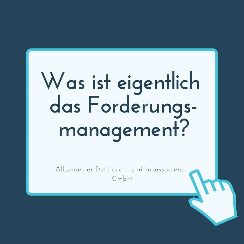 ADU Inkasso Was ist eigentlich das Forderungsmanagement?