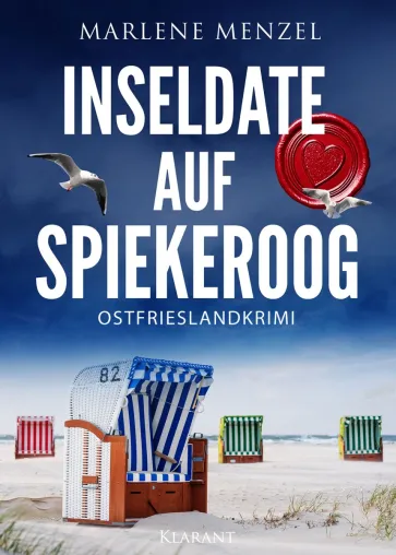 Neuerscheinung: Ostfrieslandkrimi "Inseldate auf Spiekeroog" von Marlene Menzel im Klarant Verlag Bild: Neuerscheinung: Ostfrieslandkrimi "Inseldate auf Spiekeroog" von Marlene Menzel im Klarant Verlag