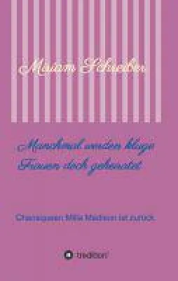 Bild: Manchmal werden kluge Frauen doch geheiratet - neuer Feel-good Roman erzählt von Freundschaft und Liebe