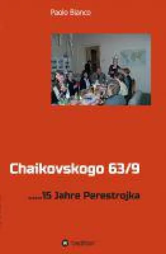 Chaikovskogo 63/9 - Kurzgeschichten über neugierige Russen und gierige Ausländer Bild: Chaikovskogo 63/9 - Kurzgeschichten über neugierige Russen und gierige Ausländer