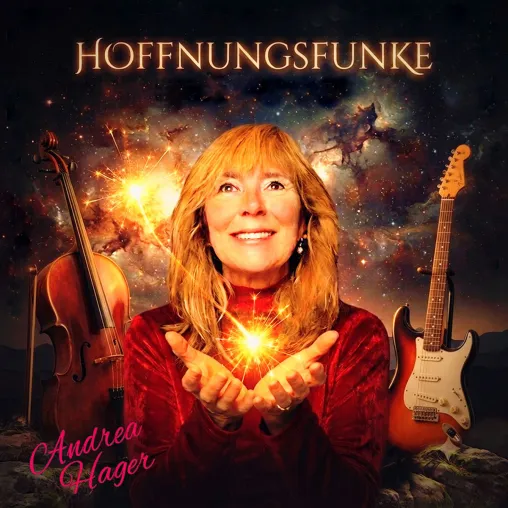 Andrea Hager "Hoffnungsfunke" Ein musikalisches Leuchten in dunklen Zeiten Bild: Andrea Hager "Hoffnungsfunke" Ein musikalisches Leuchten in dunklen Zeiten