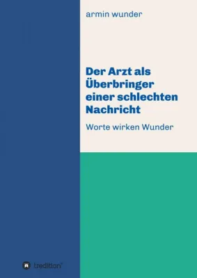 Bild: Der Arzt als Überbringer einer schlechten Nachricht - Professioneller Kommunikations-Ratgeber