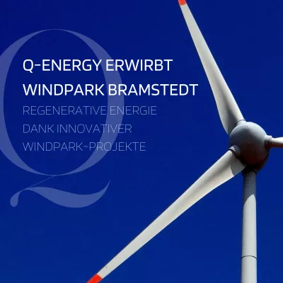 Bild: AUF WACHSTUMSKURS: Q-ENERGY ERWIRBT WINDPARK BRAMSTEDT 