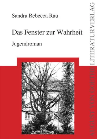 Bild: Der August von Goethe Literaturverlag empfiehlt: „Das Fenster zur Wahrheit“ von Rebecca Rau