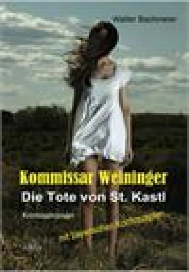Kommissar Weininger - Die Tote von St. Kastl