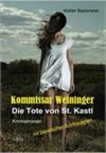 Bild: „Kommissar Weininger - Die Tote von St. Kastl“