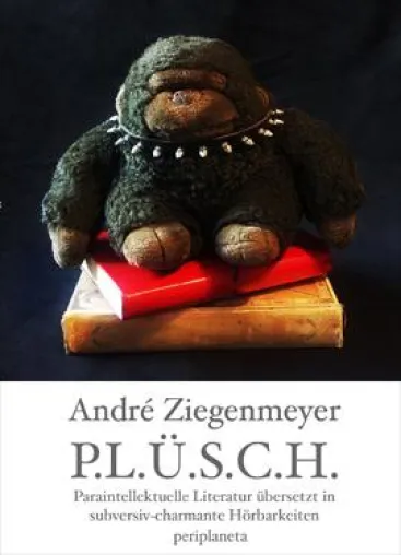 Bild: Andre Ziegenmeyers Hörbuch PLÜSCH bei periplaneta erschienen