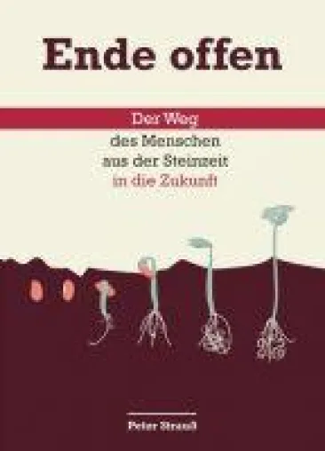 Bild: Ende offen - Der Weg des Menschen aus der Steinzeit in die Zukunft