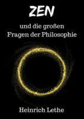 Bild: ZEN und die großen Fragen der Philosophie - Gegenüberstellung von Philosophie und dem Weg des Zen