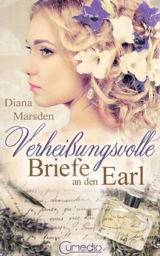 Diana Marsden: Verheißungsvolle Briefe an den Earl (Die Wedmores 2) Bild: Diana Marsden: Verheißungsvolle Briefe an den Earl (Die Wedmores 2)