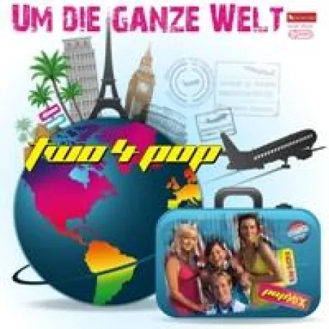 "Um die ganze Welt" mit two4pop Bild: "Um die ganze Welt" mit two4pop